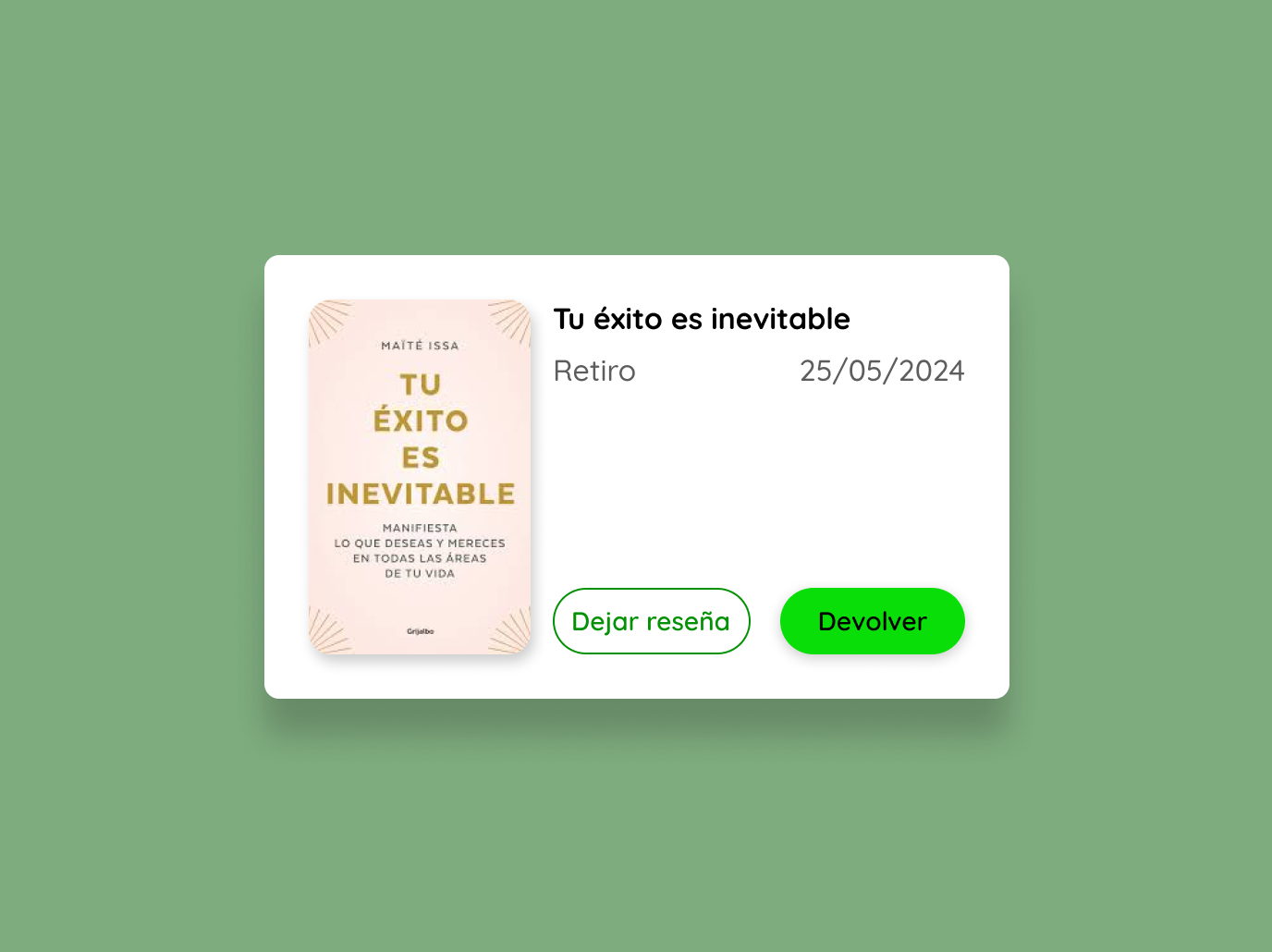 Tarjeta de libro en la vista de historial con informacion de fecha de retiro, portada del libro, y botones para devolver y dejar reseña Tarjeta de libro en la vista de historial con informacion de fecha de retiro, portada del libro, y botones para devolver y dejar reseña