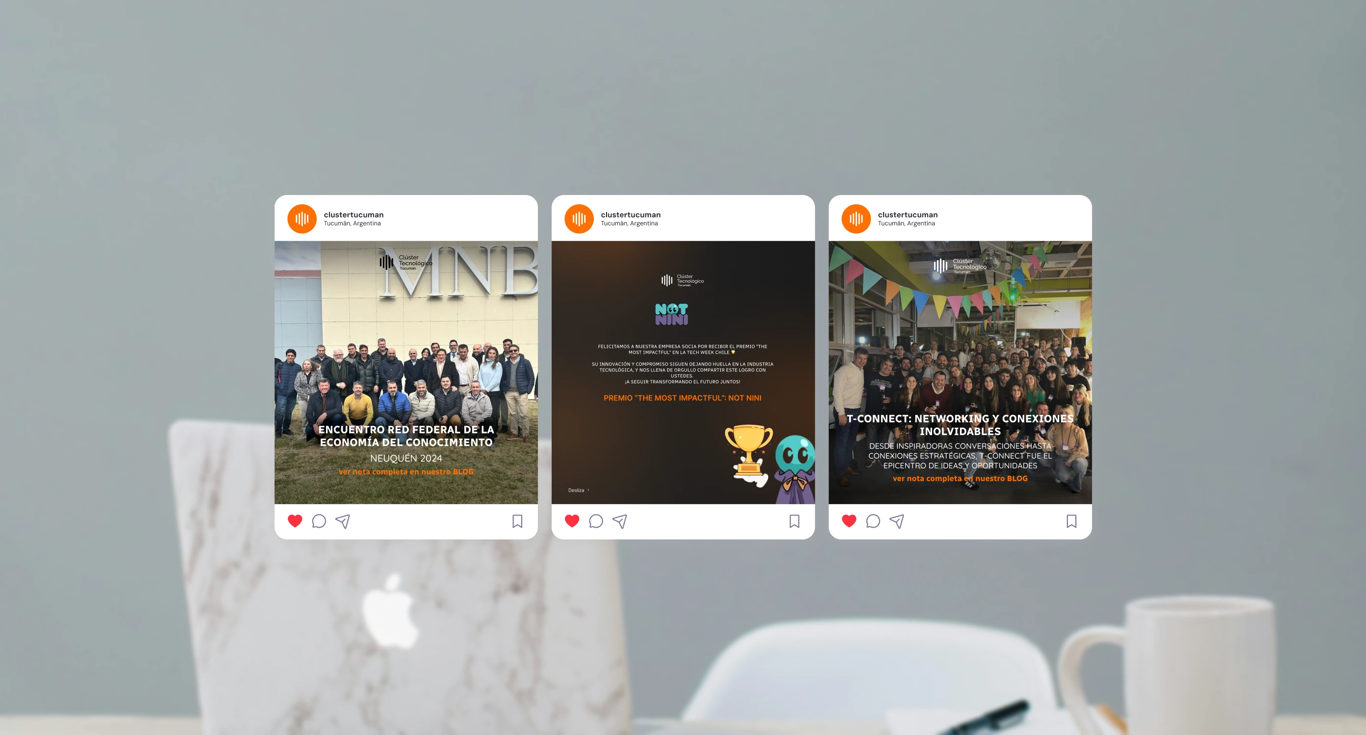 Tres posteos del instagram del Cluster Tecnológico Tucuman, sobre un fondo de un escritorio con una Macbook Tres posteos del instagram del Cluster Tecnológico Tucuman, sobre un fondo de un escritorio con una Macbook